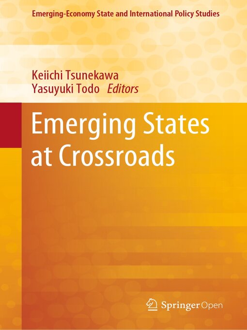 Title details for Emerging States at Crossroads by Keiichi Tsunekawa - Available